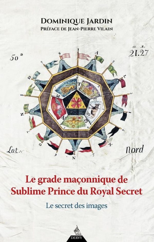 LE GRADE MACONNIQUE DU SUBLIME PRINCE DU ROYAL SECRET