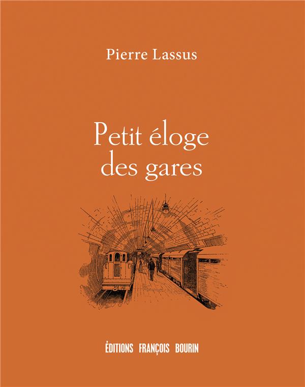 PETIT ELOGE DES GARES