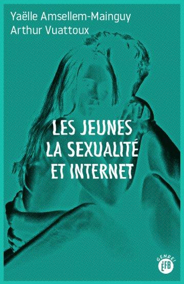 LES JEUNES, LA SEXUALITE ET INTERNET