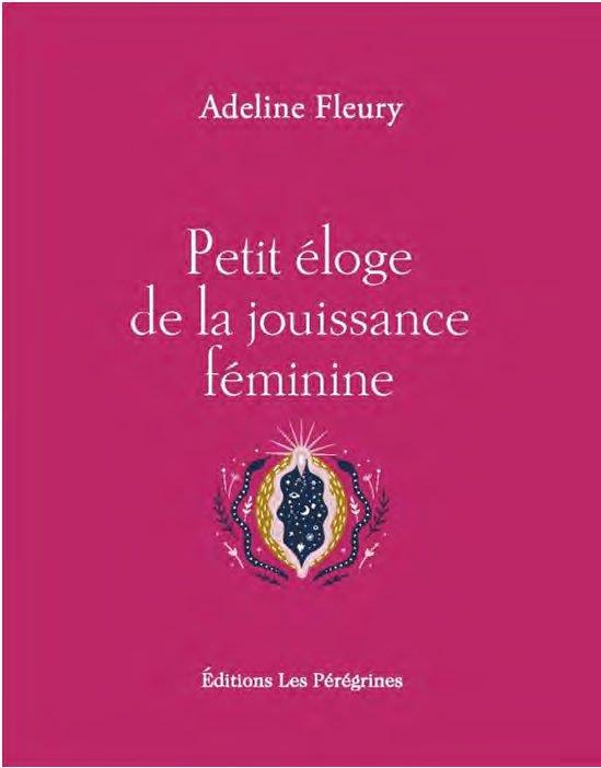 PETIT ELOGE DE LA JOUISSANCE FEMININE