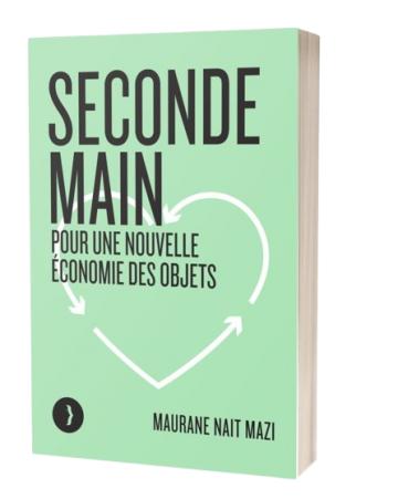 SECONDE MAIN - UNE NOUVELLE ECONOMIE DES OBJETS