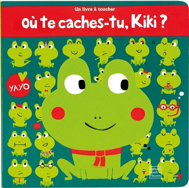 LIVRES A TOUCHER - OU TE CACHES-TU, KIKI ?