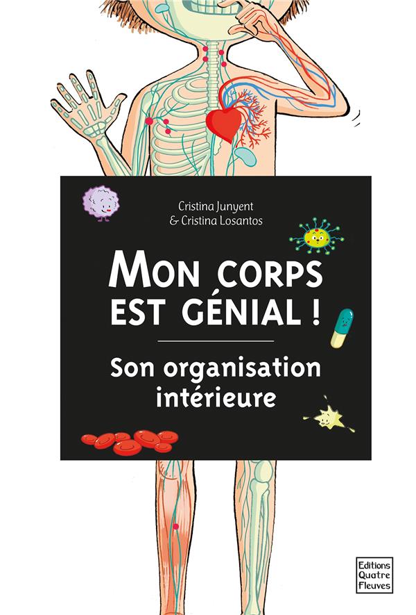 MON CORPS EST GENIAL ! SON ORGANISATION INTERIEURE