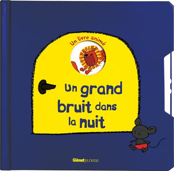 LIVRES A TOUCHER - UN GRAND BRUIT DANS LA NUIT - UN GRAND BRUIT DANS LA NUIT