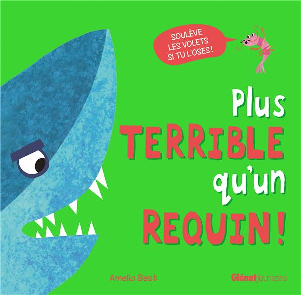 PLUS TERRIBLE QU'UN REQUIN !