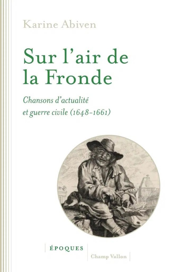 SUR L'AIR DE LA FRONDE - CHANSONS D'ACTUALITE ET GUERRE CIVI