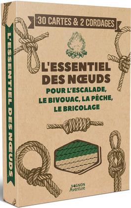 L'ESSENTIEL DES NOEUDS - POUR L'ESCALADE, LE BIVOUAC, LA PECHE, LE BRICOLAGE