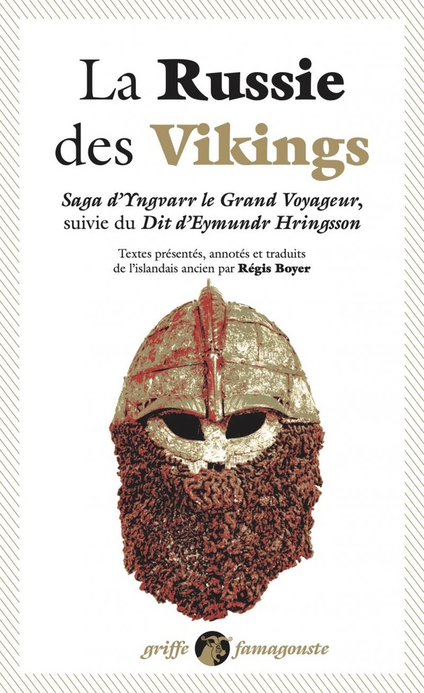 LA RUSSIE DES VIKINGS - SAGA D'YNGVARR LE GRAND VOYAGEUR SUI