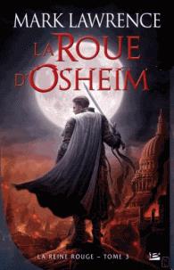 LA REINE ROUGE, T3 : LA ROUE D'OSHEIM