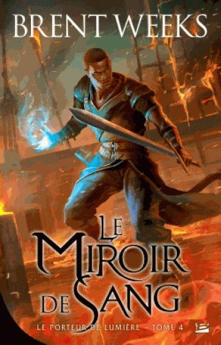 LE PORTEUR DE LUMIERE, T4 : LE MIROIR DE SANG