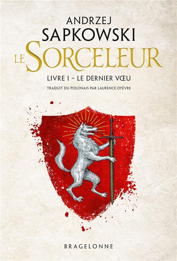 SORCELEUR (WITCHER), T1 : LE DERNIER VOEU