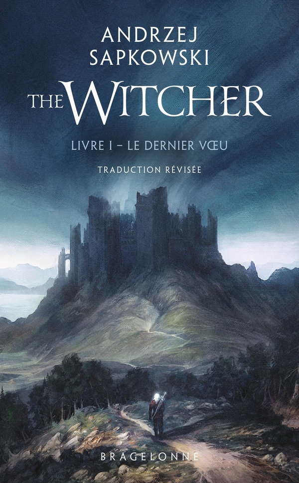 SORCELEUR (WITCHER) POCHE - SORCELEUR (WITCHER) - POCHE , T1 : LE DERNIER VOEU - TRADUCTION REVISEE