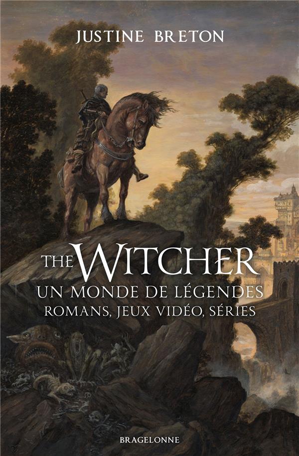 THE WITCHER, UN MONDE DE LEGENDES : ROMANS, JEUX VIDEO, SERIES