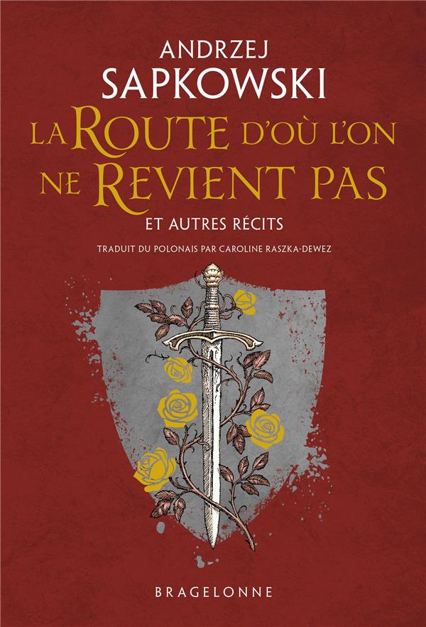 LA ROUTE D'OU L'ON NE REVIENT PAS ET AUTRES RECITS