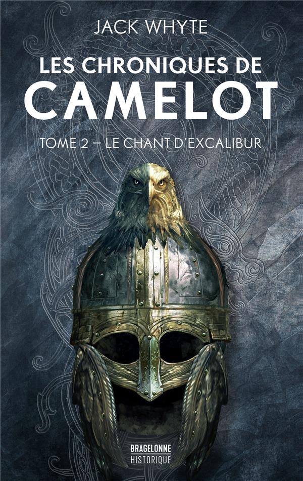 LES CHRONIQUES DE CAMELOT, T2 : LE CHANT D'EXCALIBUR