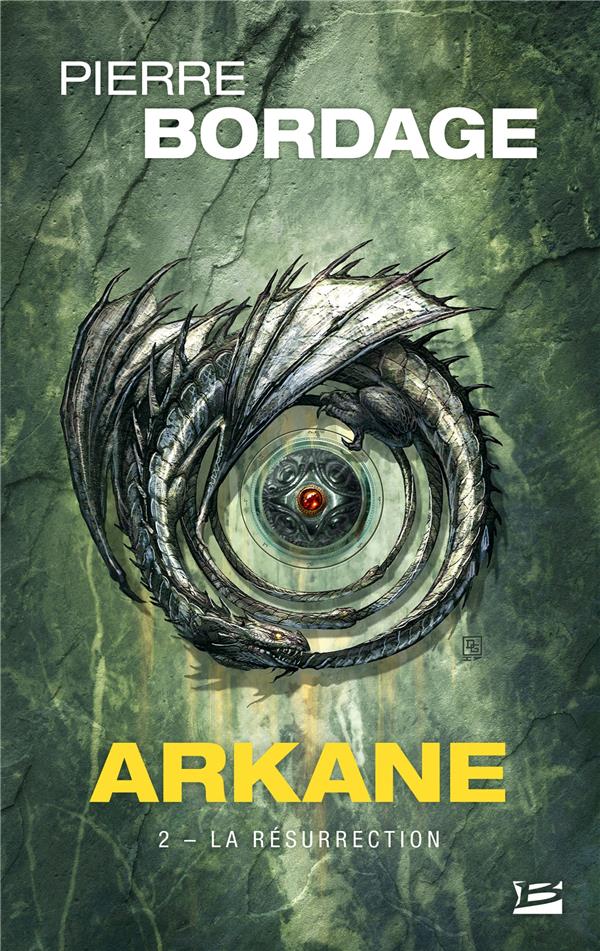 ARKANE, T2 : LA RESURRECTION