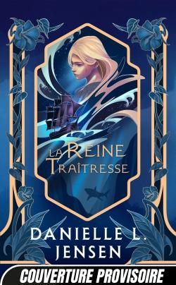 LE PONT DES TEMPETES, T2 : LA REINE TRAITRESSE