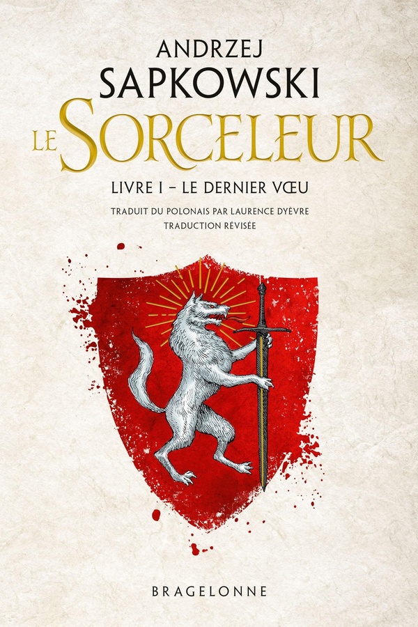 SORCELEUR (WITCHER), T1 : LE DERNIER VOEU (TRADUCTION REVISEE)