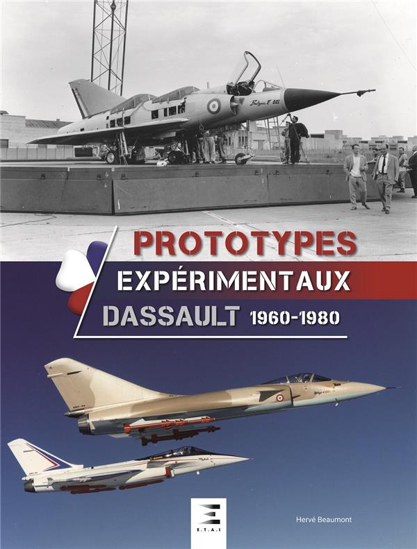 PROTOTYPES EXPERIMENTAUX - DASSAULT 1960-1988