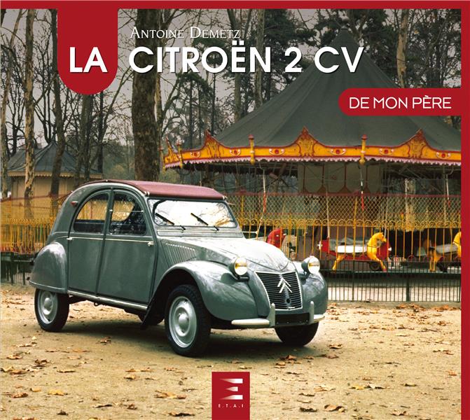 LA CITROEN 2CV DE MON PERE