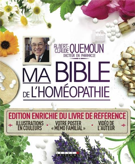 MA BIBLE DE L'HOMEOPATHIE - EDITION ENRICHIE DU LIVRE DE REFERENCE