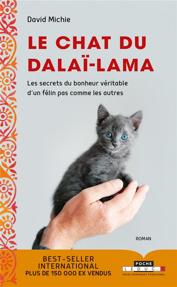 LE CHAT DU DALAI-LAMA (TOME 1) - LES SECRETS DU BONHEUR VERITABLE D'UN FELIN PAS COMME LES AUTRES