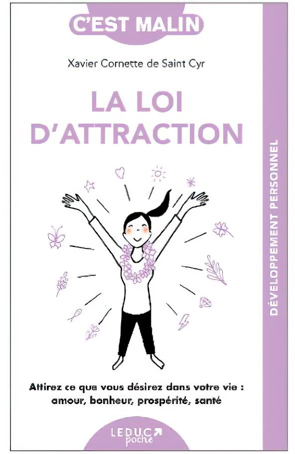 LES SECRETS DE LA LOI D'ATTRACTION, C'EST MALIN