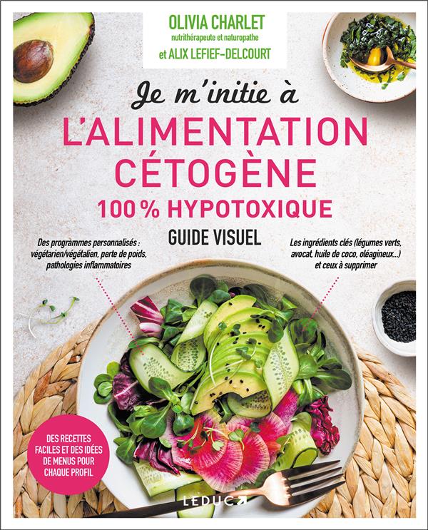 JE M'INITIE A L'ALIMENTATION CETOGENE 100% HYPOTOXIQUE