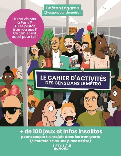 LE CAHIER D ACTIVITES DES GENS DANS LE METRO - TU NE VIS PAS A PARIS ? TU ES PLUTOT TRAM OU BUS ? CE