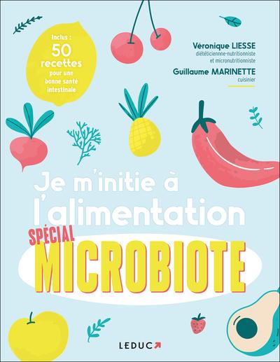 JE M'INITIE A L'ALIMENTATION SPECIAL MICROBIOTE