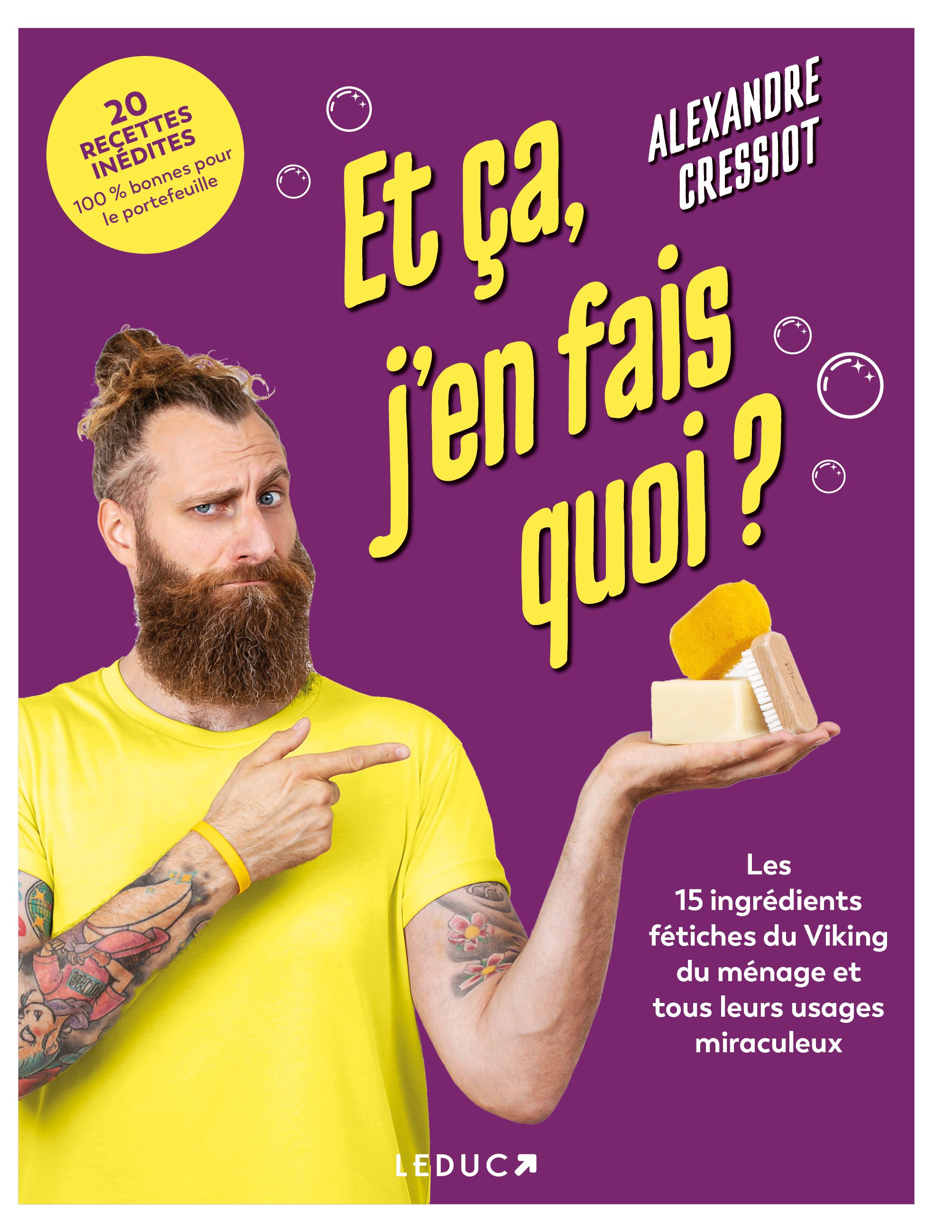 ET CA, J'EN FAIS QUOI ? - LES 15 INGREDIENTS FETICHES DU VIKING DU MENAGE ET TOUS LEURS USAGES MIRAC