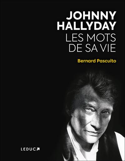 JOHNNY HALLYDAY, LES MOTS DE SA VIE