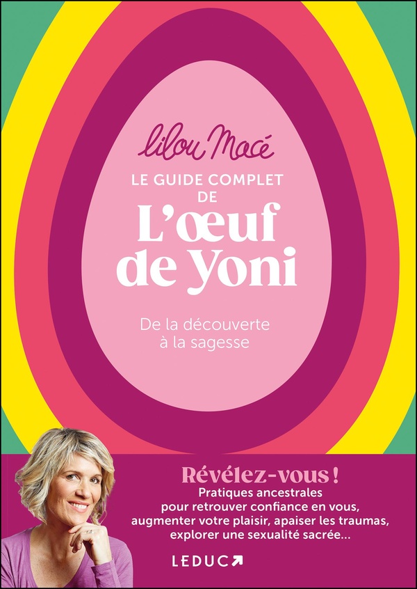 LE GUIDE COMPLET DE LOEUF DE YONI - DE LA DECOUVERTE A LA SAGESSE