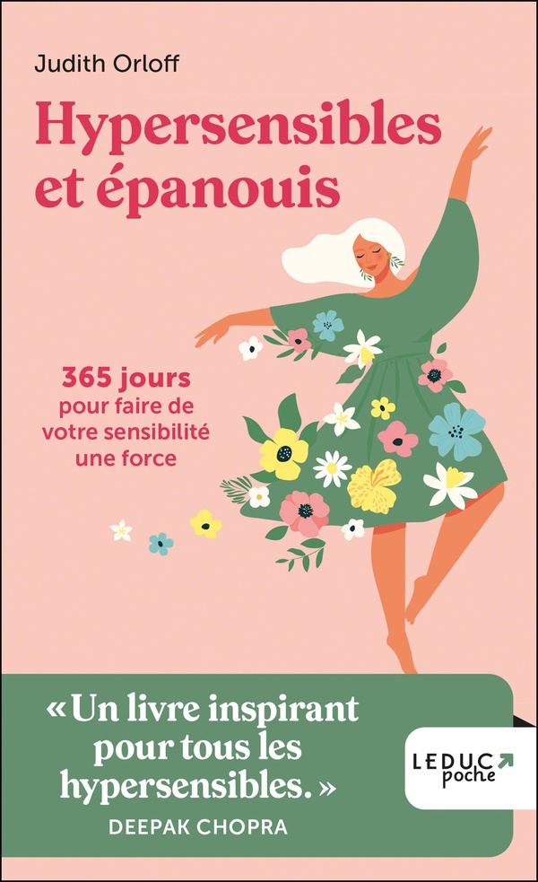 HYPERSENSIBLES ET EPANOUIS - 365 JOURS POUR FAIRE DE VOTRE SENSIBILITE UNE FORCE