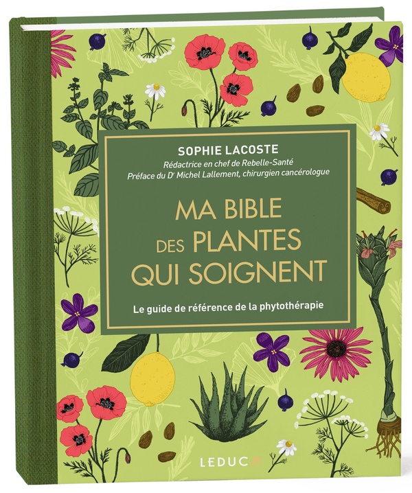MA BIBLE DES PLANTES QUI SOIGNENT - EDITION DE LUXE