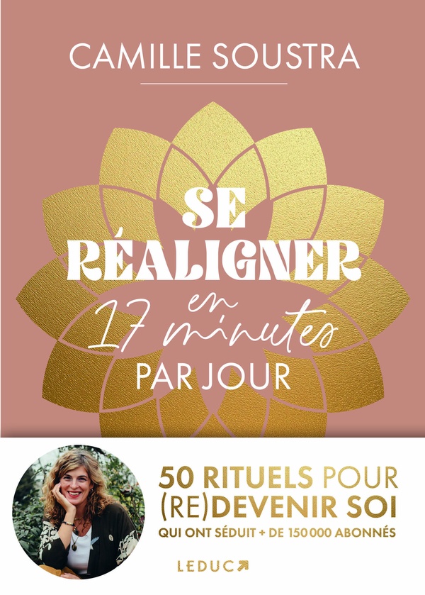 SE REALIGNER EN 17 MINUTES PAR JOUR : 50 RITUELS POUR (RE)DEVENIR SOI