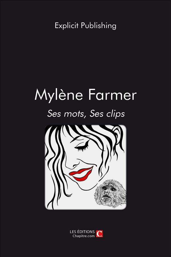 MYLENE FARMER : SES MOTS, SES CLIPS
