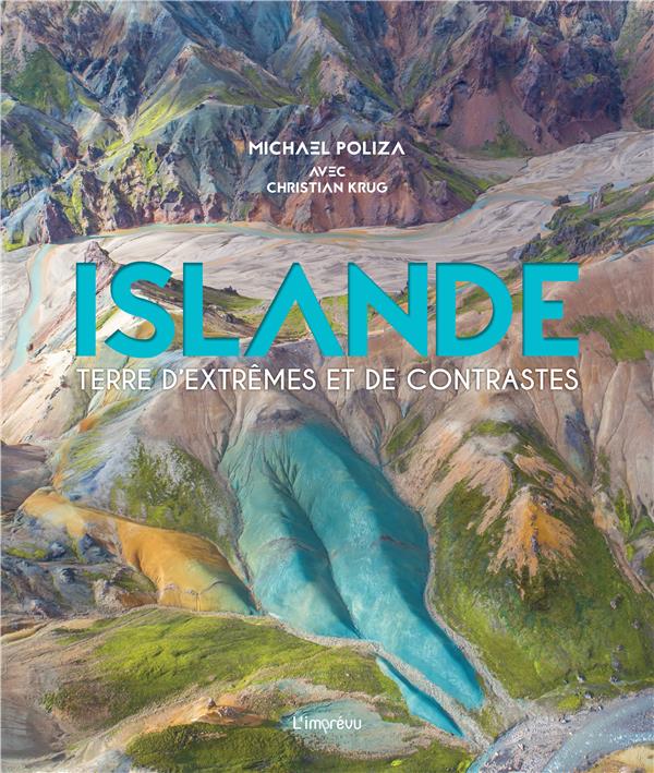 ISLANDE - TERRE D'EXTREMES ET DE CONTRASTES