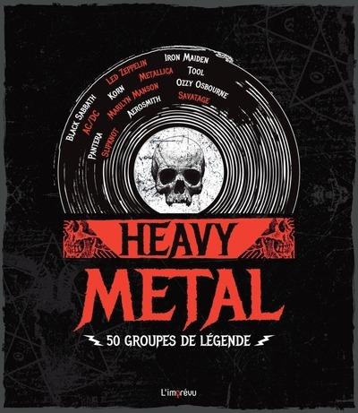 HEAVY METAL. 50 GROUPES DE LEGENDE