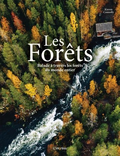 LES FORETS - BALADE A TRAVERS LES FORETS DU MONDE ENTIER
