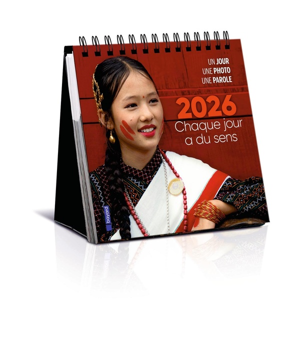 EPHEMERIDE 2026 "CHAQUE JOUR A DU SENS" - UN JOUR, UNE PHOTO, UNE PAROLE