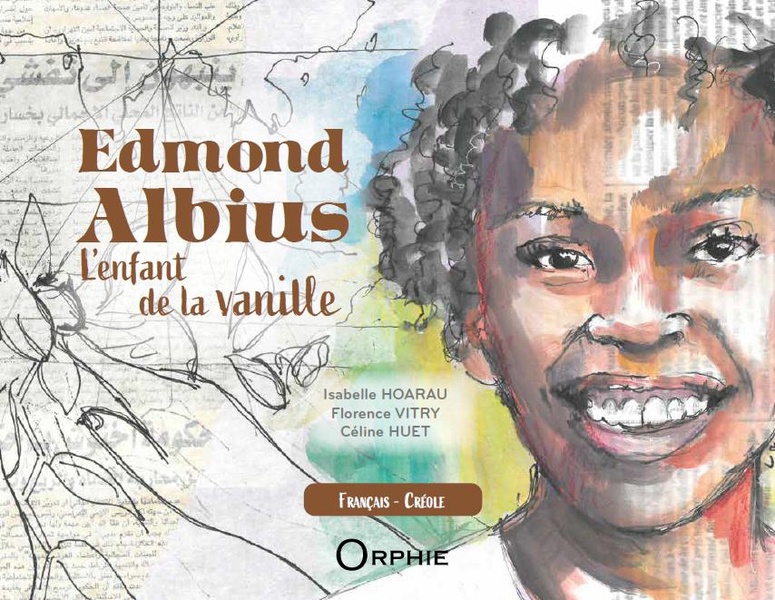 EDMOND ALBIUS : L'ENFANT DE LA VANILLE