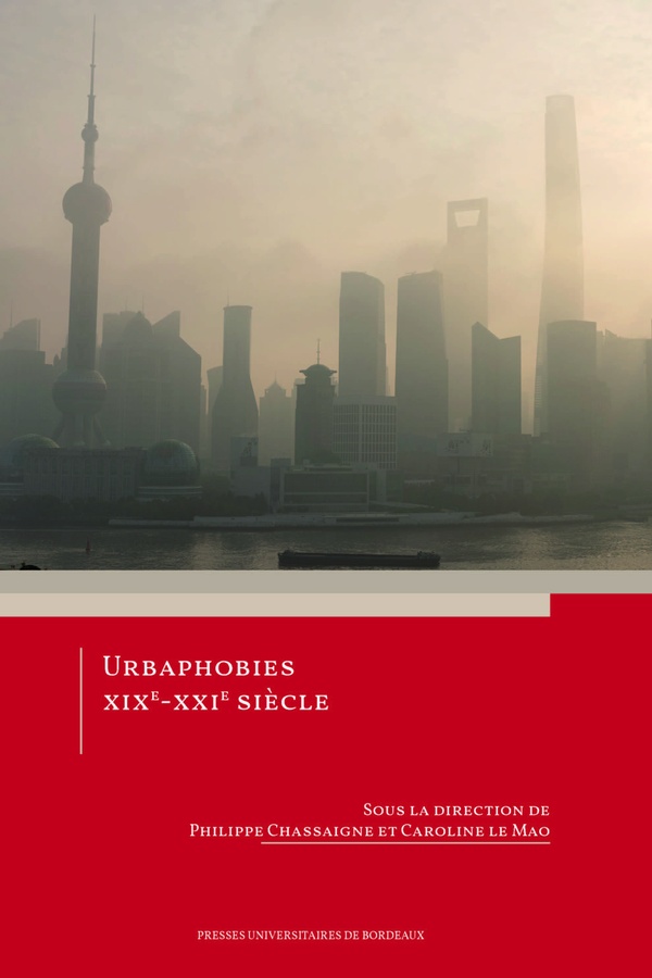 URBAPHOBIES XIXE-XXIE SIECLES
