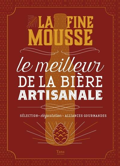 LA FINE MOUSSE - LE MEILLEUR DE LA BIERE ARTISANALE