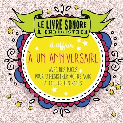 LE LIVRE SONORE A ENREGISTRER - A OFFRIR A UN ANNIVERSAIRE