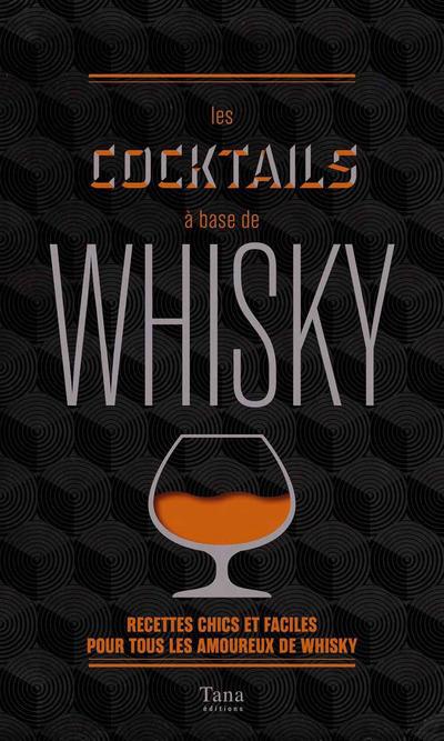 LES COCKTAILS A BASE DE WHISKY