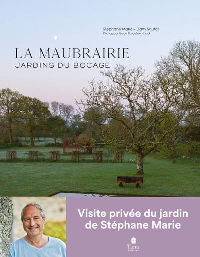 LA MAUBRAIRIE - JARDINS DU BOCAGE