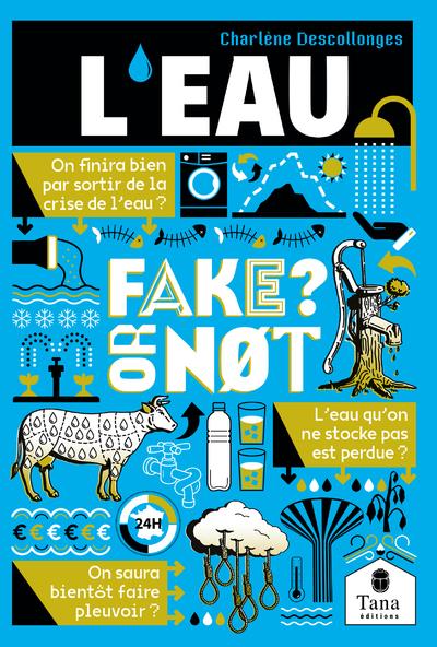 FAKE OR NOT - L'EAU