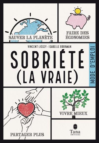 SOBRIETE (LA VRAIE), MODE D EMPLOI