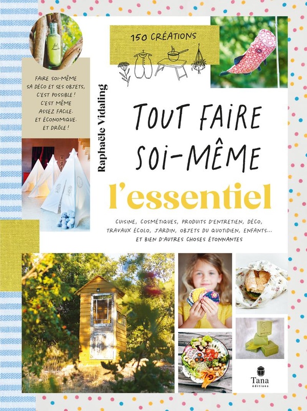 TOUT FAIRE SOI-MEME - L'ESSENTIEL